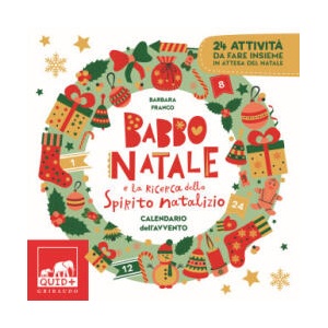 Babbo Natale e la ricerca dello spirito natalizio. Calendario dell’Avvento | Barbara Franco (2023)