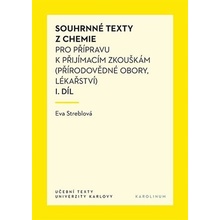 Souhrnné texty z chemie pro přípravu k přijímacím zkouškám I. díl - Eva Streblová