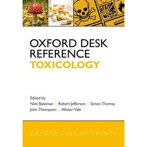 Oxford Desk Reference: Toxicology | Nick Bateman (ISBN: 9780199594740)