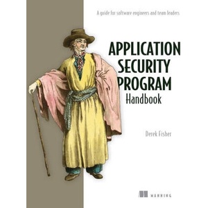 Application Security Program Handbook | Fisher, Derek (ISBN: 9781633439818)