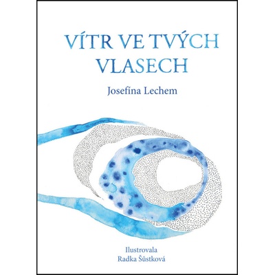 Vítr ve tvých vlasech - Josefína Lechem