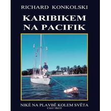 Karibikem na Pacifik - Richard Konkolski