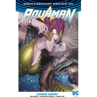 Aquaman 5 - Zlomená koruna - Dan Abnett