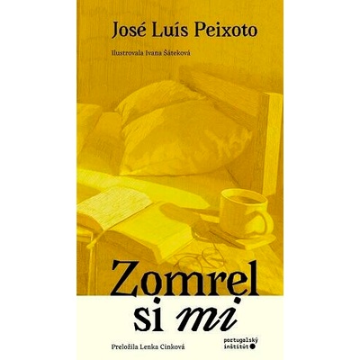 Zomrel si mi - Peixoto José Luís
