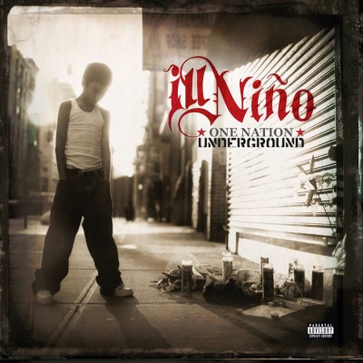 Ill Nino - ONE NATION UNDERGROUND LP