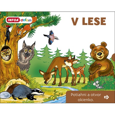 V lese - Otvor okienko