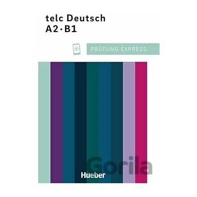 Prüfung Express - telc Deutsch A2·B1. Übungsbuch mit Audios online - Josef Wergen
