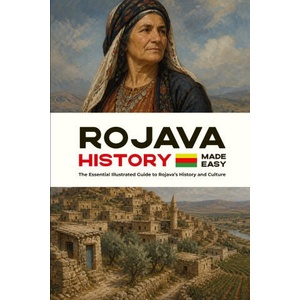 Rojava History Made Easy | Matt Nash (2026)