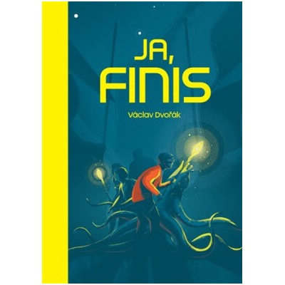 Ja, Finis - Václav Dvořák