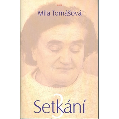Setkání 3 - Míla Tomášová