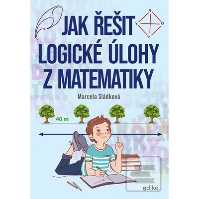 Jak řešit logické úlohy z matema… Marcela Sládková