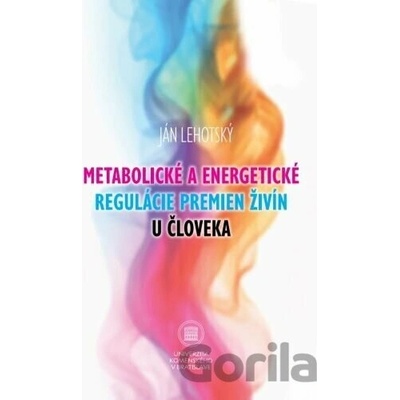 Metabolické a energetické regulácie premien živín u človeka
