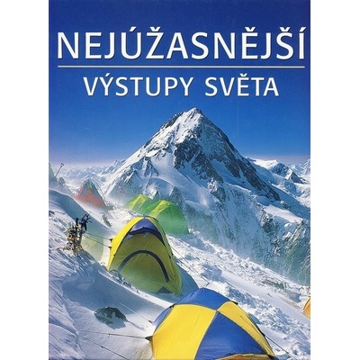 Nejúžasnější výstupy světa