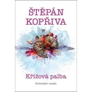 Křížová palba - Kriminální román - Štěpán Kopřiva