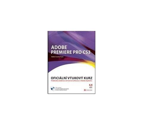 Adobe Premiere Pro CS3 + DVD - Adobe Creative Team
