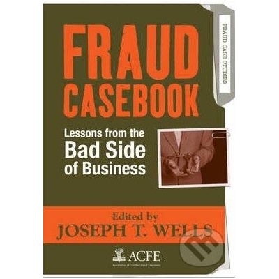 Fraud Casebook - Joseph Wells