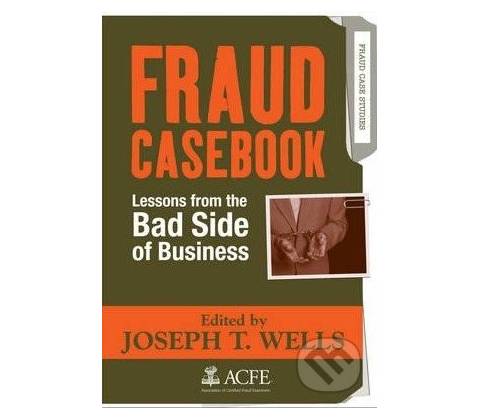 Fraud Casebook - Joseph Wells