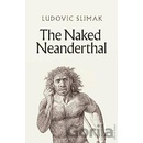 Naked Neanderthal