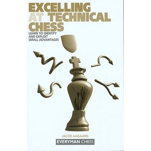 Excelling at Technical Chess | Jacob Aagaard (ISBN: 9781857443646)