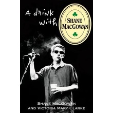 A Drink with Shane Macgowan Macgowan ShanePaperback