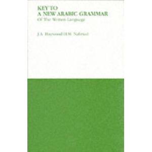 Key to a New Arabic Grammar | J A Haywood (ISBN: 9780853310686)