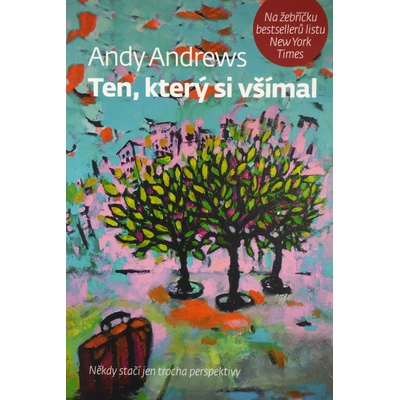 Andy Andrews - Ten, který si všímal