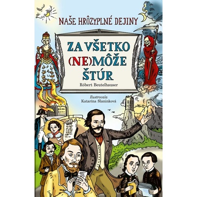 Za všetko nemôže Štúr Róbert Beutelhauser