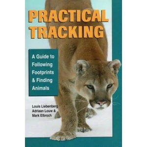 Practical Tracking | Louis Liebenberg, Adriaan Louw, Mark Elbroch (ISBN: 9780811736275)