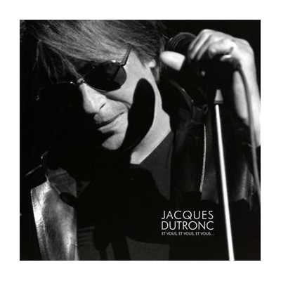 DUTRONC, JACQUES - ET VOUS, ET VOUS, ET VOUS LIVE CD