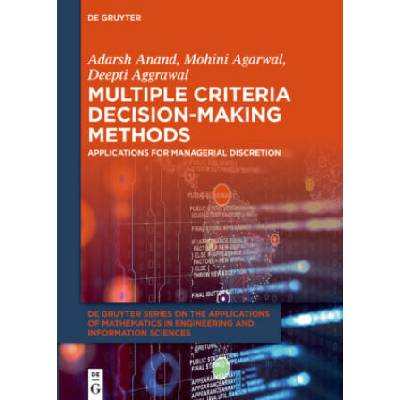 Multiple Criteria Decision-Making Methods | Adarsh Anand, Deepti Aggrawal, Mohini Agarwal