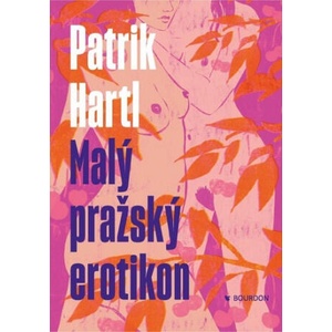 Malý pražský erotikon | Patrik Hartl (2021)