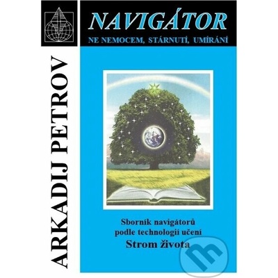Petrov Arkadij: Navigátor - ne nemocem,stárnutí,umírání (sborník)