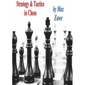 Strategy & Tactics in Chess | Max Euwe (ISBN: 9781773239491)