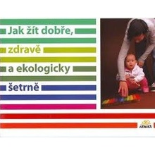 Jak žít dobře, zdravě a ekologicky šetrně Kniha