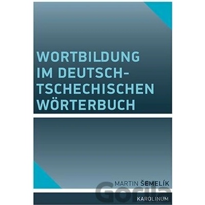 Wortbildung im deutsch-tschechischen Wörterbuch