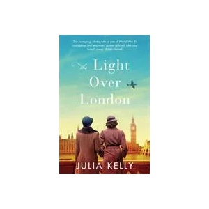 Light Over London | Julia Kelly (ISBN: 9781409189374)