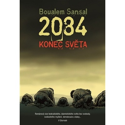 2084 - Konec světa - Boualem Sansal