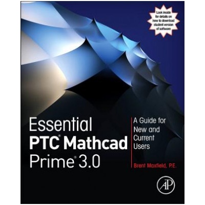 Essential PTC (R) Mathcad Prime (R) 3.0 | Brent Maxfield
