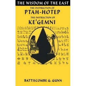 Teachings of Ptahhotep | BATTISCOMBE G. GUNN (2017)