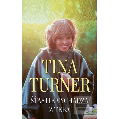 Šťastie vychádza z teba - Tina Turner