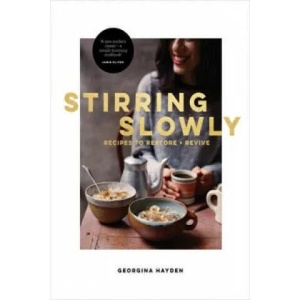 Stirring Slowly | Georgina Hayden (2016)