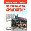 Chcete mluvit česky ? - Do you want to speak czech ? Text Book 1 - Remediosová,Čechová