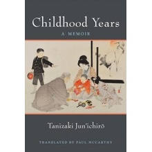 Childhood Years Tanizaki Jun'ichiro