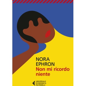 Non mi ricordo niente | Nora Ephron (2025)