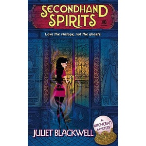 Secondhand Spirits | Juliet Blackwell (ISBN: 9780451227454)
