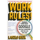 Work Rules!: Insights from Inside Google That... - Laszlo Bock