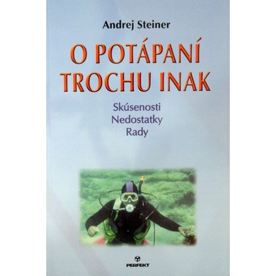 O potápaní trochu inak - Skúsenosti Nedostatky Rady