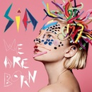 SIA: WE ARE BORN, CD
