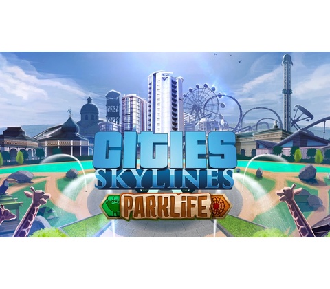 Cities: Skylines - Parklife