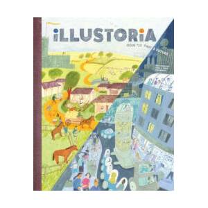 Illustoria: Past & Future: Issue #23: Stories, Comics, Diy, for Creative Kids and Their Grownups | Elizabeth Haidle (ISBN: 9781952119828)